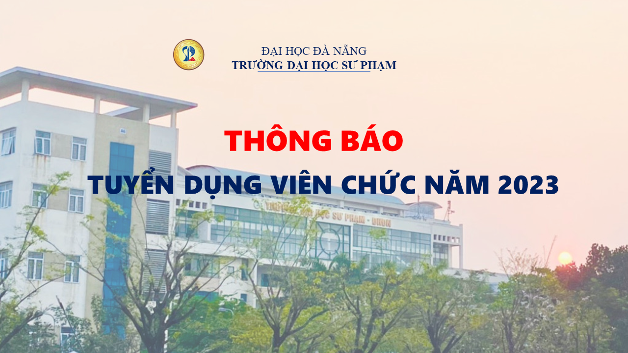 THÔNG BÁO TUYỂN DỤNG VIÊN CHỨC NĂM 2023