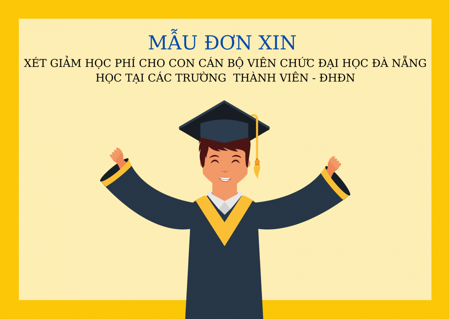 ĐƠN XIN GIẢM HỌC PHÍ CHO CON CÁN BỘ VIÊN CHỨC ĐẠI HỌC ĐÀ NẴNG - HỌC TẠI CÁC TRƯỜNG THÀNH VIÊN CỦA ĐHĐN