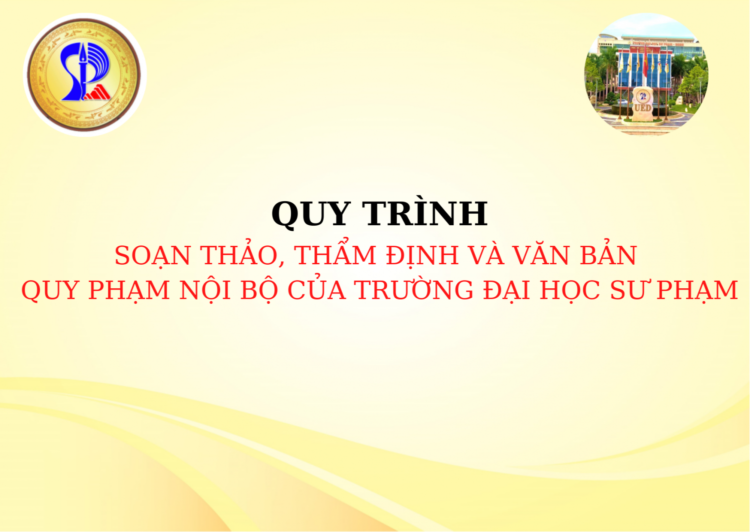 Quy trình về soạn thảo, thẩm định và ban hành văn bản QPNB của Trường Đại học Sư phạm - Đại học Đà Nẵng